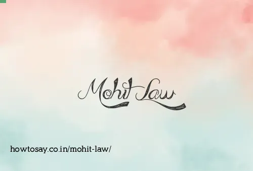 Mohit Law