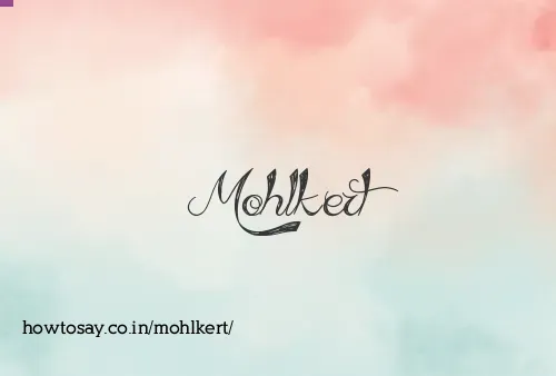 Mohlkert