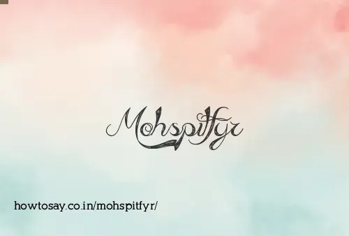 Mohspitfyr