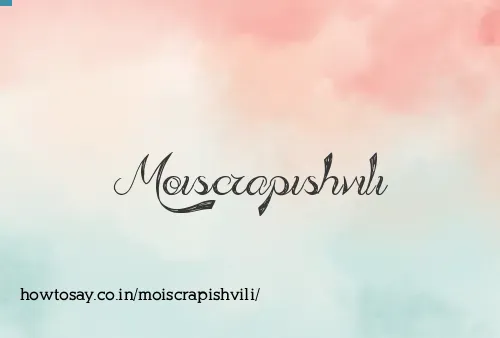 Moiscrapishvili
