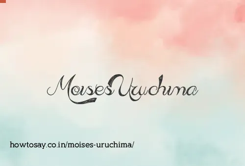 Moises Uruchima