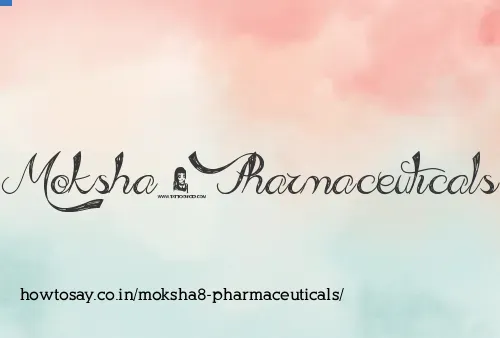 Moksha8 Pharmaceuticals