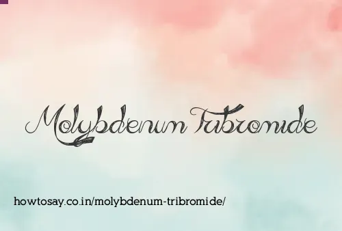 Molybdenum Tribromide
