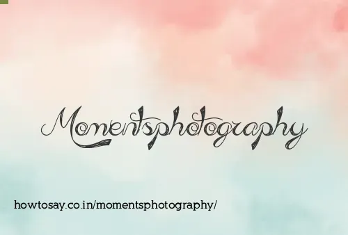 Momentsphotography