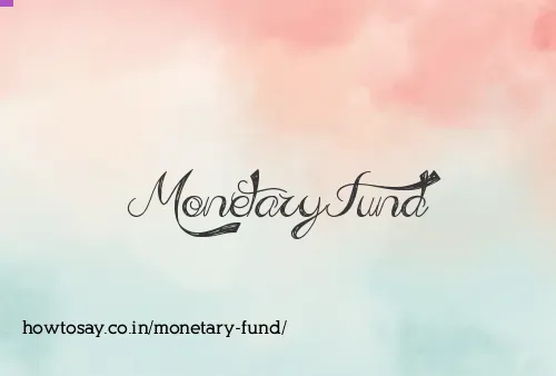 Monetary Fund