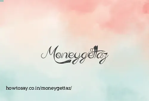 Moneygettaz