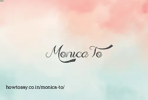 Monica To