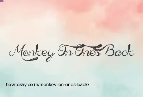 Monkey On Ones Back