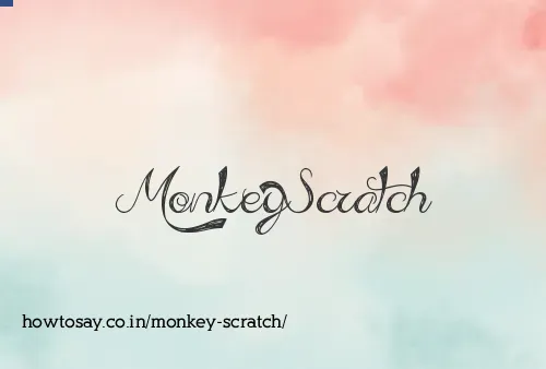 Monkey Scratch