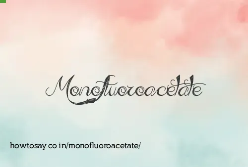 Monofluoroacetate