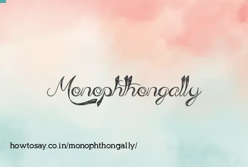 Monophthongally
