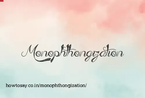 Monophthongization