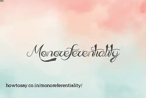 Monoreferentiality