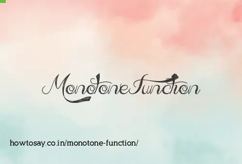 Monotone Function