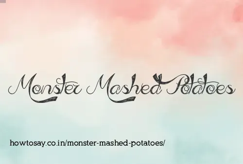 Monster Mashed Potatoes