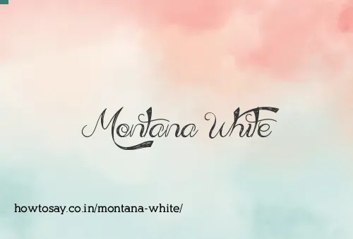 Montana White
