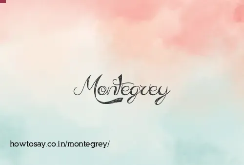 Montegrey