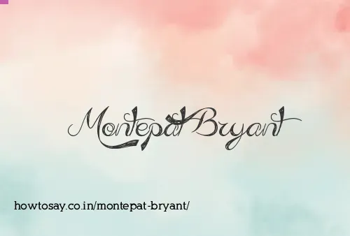 Montepat Bryant