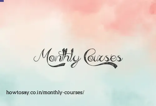 Monthly Courses
