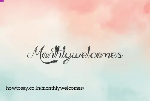 Monthlywelcomes
