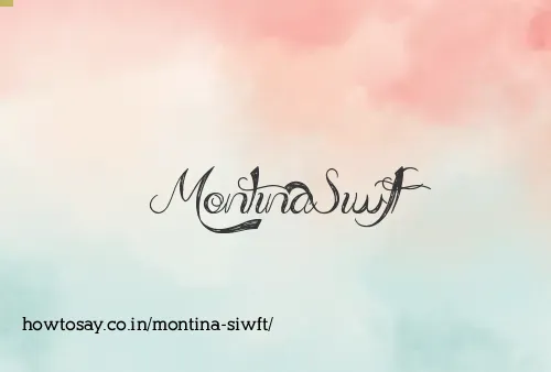 Montina Siwft