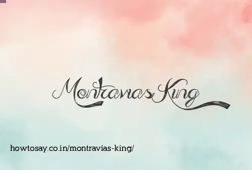 Montravias King