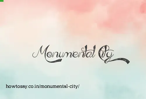 Monumental City