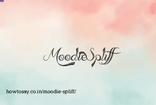 Moodie Spliff