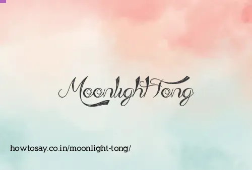 Moonlight Tong