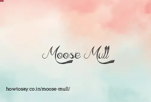 Moose Mull