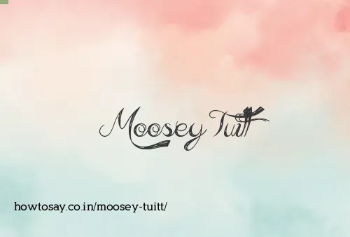 Moosey Tuitt