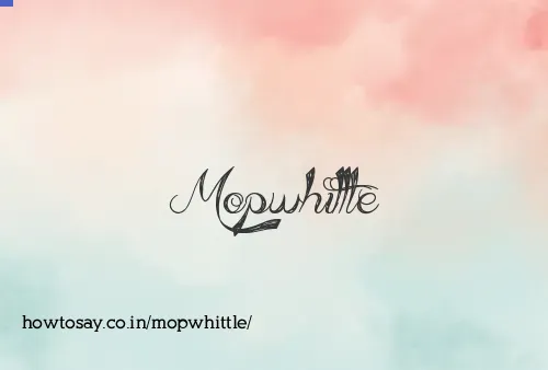 Mopwhittle