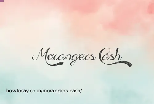 Morangers Cash