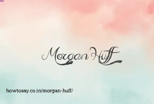 Morgan Huff
