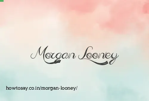 Morgan Looney