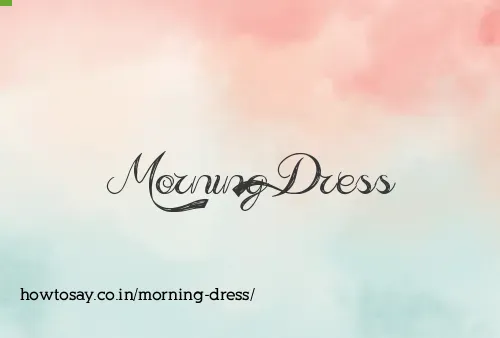 Morning Dress