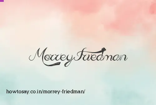 Morrey Friedman
