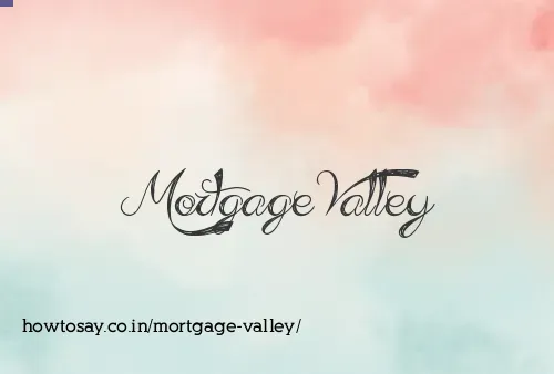 Mortgage Valley
