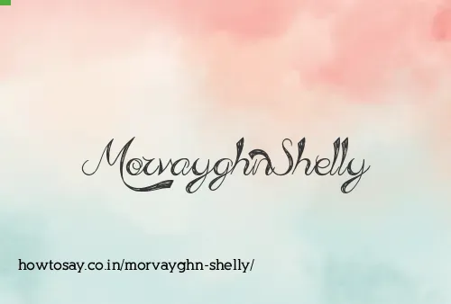 Morvayghn Shelly