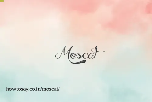 Moscat