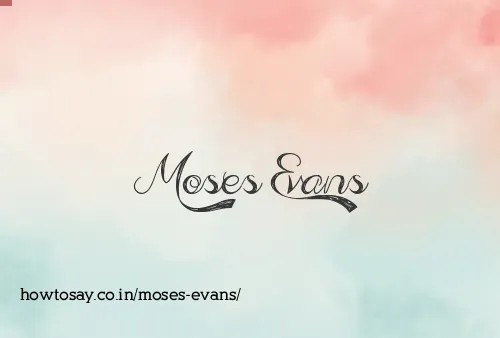Moses Evans