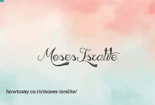Moses Isralite