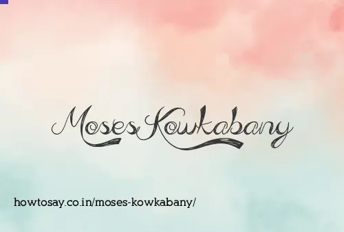 Moses Kowkabany