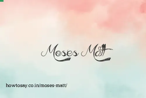 Moses Matt