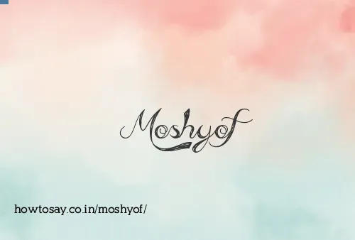 Moshyof