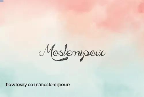 Moslemipour