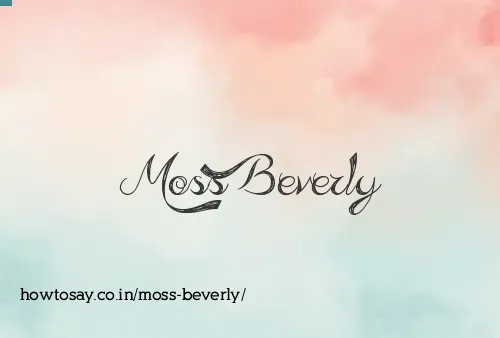 Moss Beverly