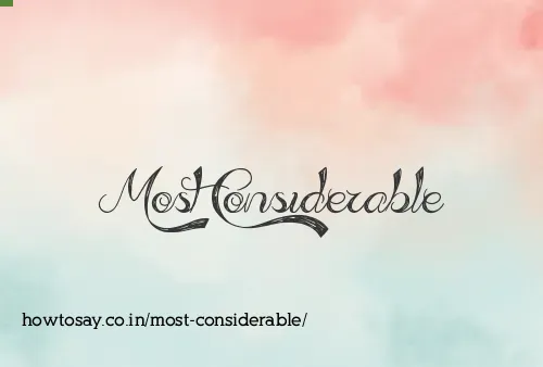 Most Considerable