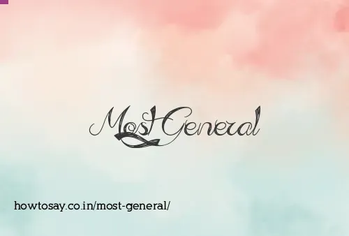 Most General