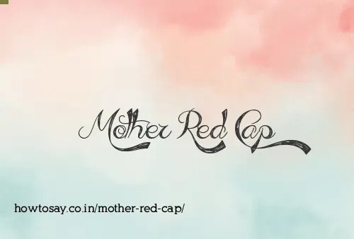 Mother Red Cap